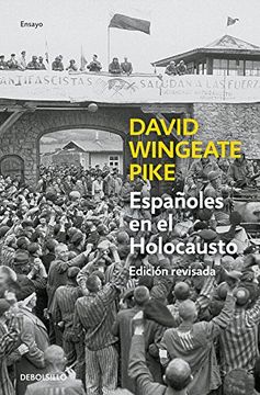 portada Españoles En El Holocausto. Vida Y Muerte De Los Republicanos En Mauthausen - Edición Actualizado (ensayo-historia) (in Spanish)