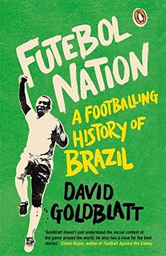 portada Futebol Nation: A Footballing History of Brazil (en Inglés)
