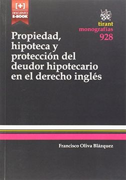 portada Propiedad, Hipoteca y Protección del Deudor Hipotecario en el Derecho Inglés (Monografías)