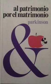portada Al Patrimonio por el Matrimonio - Tercera ley de Parkinson