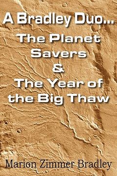 portada a bradley duo... the planet savers & the year of the big thaw (en Inglés)