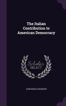 portada The Italian Contribution to American Democracy (in English)