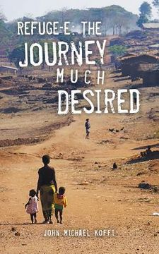 portada Refuge-e: The Journey Much Desired (in English)