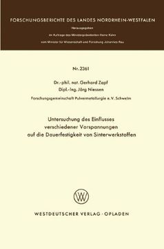 portada Untersuchung Des Einflusses Verschiedener Vorspannungen Auf Die Dauerfestigkeit Von Sinterwerkstoffen (Forschungsberichte des Landes Nordrhein-Westfalen)