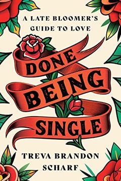 portada Done Being Single: A Late Bloomer's Guide to Love (en Inglés)