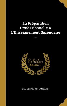 portada La Préparation Professionnelle à L'enseignement Secondaire. (en Francés)