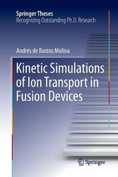 portada Kinetic Simulations of Ion Transport in Fusion Devices