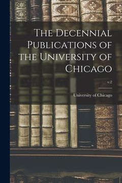 portada The Decennial Publications of the University of Chicago; v.2