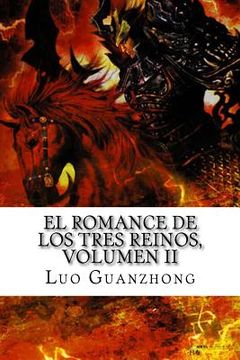 portada El Romance de los Tres Reinos, Volumen ii: La Batalla por la Llanura Central: Volume 2