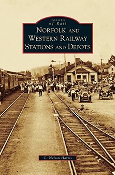 portada Norfolk and Western Railway Stations and Depots (en Inglés)