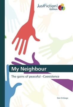 portada My Neighbour: The gains of peaceful -Coexistence