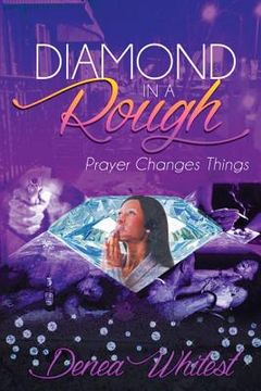 portada Diamond in a Rough: Prayer Changes Things (en Inglés)