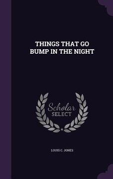 portada Things That Go Bump in the Night (in English)