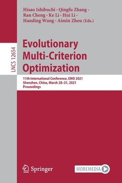 portada Evolutionary Multi-Criterion Optimization: 11th International Conference, Emo 2021, Shenzhen, China, March 28-31, 2021, Proceedings (en Inglés)