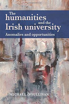 portada The humanities and the Irish university: Anomalies and opportunities