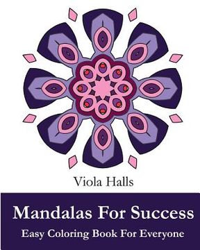 portada Mandalas For Success: Easy Coloring Book for Everyone: 35+ Mandala Designs with Famous Quotes About Success (in English)