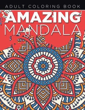 portada Amazing Mandala Adult Coloring Book (en Inglés)