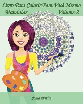 portada Livro Para Colorir Para Você Mesmo - Mandalas - Volume 2: 25 Mandalas para Relaxar (en Portugués)