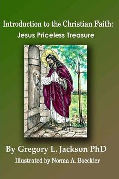 portada Introduction to the Christian Faith: Jesus Priceless Treasure (en Inglés)