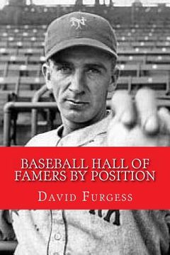 portada Baseball Hall Of Famers By Position (en Inglés)