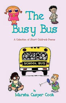 portada the busy bus - a collection of 34 short children's poems (en Inglés)