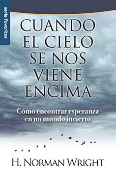 portada Cuando el Cielo se nos Viene Encima - Serie Favoritos: Cómo Encontrar Esperanza en un Mundo Incierto (in Spanish)