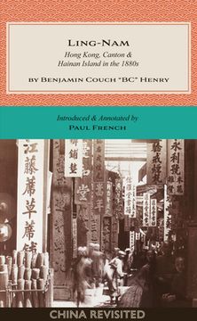 portada Ling-Nam: Hong Kong, Canton and Hainan Island in the 1880s (en Inglés)
