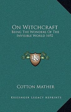 portada on witchcraft: being the wonders of the invisible world 1692 (in English)