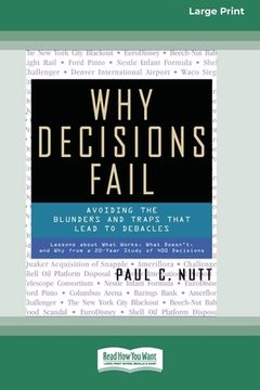 portada Why Decisions Fail: Avoiding the Blunders and Traps that Lead to Debacles [Standard Large Print 16 Pt Edition] (en Inglés)