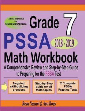 portada Grade 7 PSSA Mathematics Workbook 2018 - 2019: A Comprehensive Review and Step-by-Step Guide to Preparing for the PSSA Math Test (en Inglés)