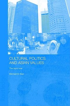 portada cultural politics and asian values: the tepid war (en Inglés)