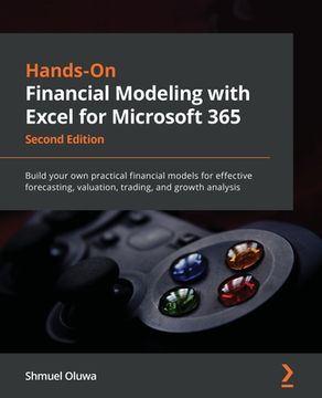 portada Hands-On Financial Modeling with Excel for Microsoft 365 - Second Edition: Build your own practical financial models for effective forecasting, valuat (en Inglés)