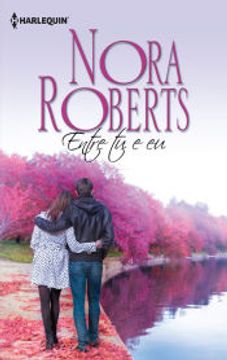 portada Entre tu e eu (Biblioteca Nora Roberts) (en Portugués)