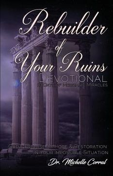 portada Rebuilder of Your Ruins Devotional: 21 Days of Messianic Miracles (en Inglés)