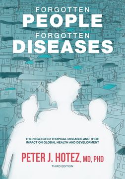 portada Forgotten People, Forgotten Diseases: The Neglected Tropical Diseases and Their Impact on Global Health and Development (en Inglés)