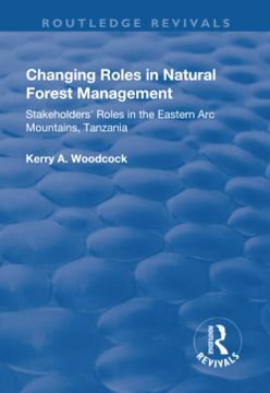 portada Changing Roles in Natural Forest Management: Stakeholders' Role in the Eastern ARC Mountains, Tanzania (en Inglés)