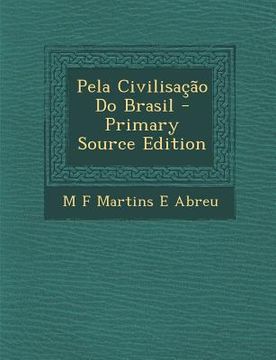 portada Pela Civilisacao Do Brasil - Primary Source Edition (en Portugués)