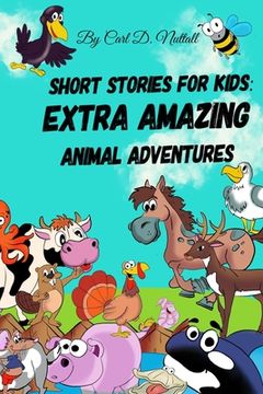 portada Short Stories For Kids: Extra Amazing Animal Adventures: (24 mini books for children) (en Inglés)