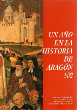 portada Mil Cuatrocientos Noventa y dos un año en la Historia de Aragon