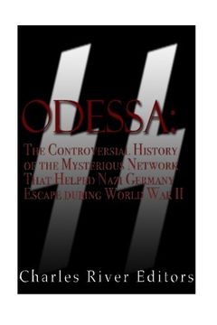 portada ODESSA: The Controversial History of the Mysterious Network that Helped Nazis Escape Germany after World War II