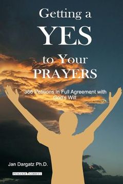 portada Getting a YES to Your Prayers: 366 Petitions in Full Agreement