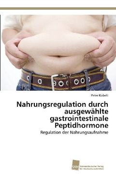 portada Nahrungsregulation durch ausgewählte gastrointestinale Peptidhormone