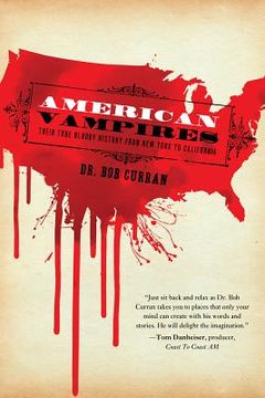 portada American Vampires: Their True Bloody History from New York to California (en Inglés)