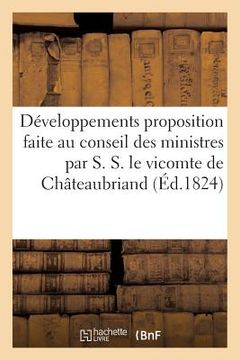 portada Développements Proposition Faite Au Conseil Ministres Par S. S. Le Vicomte de Châteaubriand (en Francés)