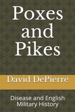portada Poxes and Pikes: Disease and English Military History