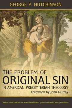 portada The Problem of Original Sin in American Presbyterian Theology