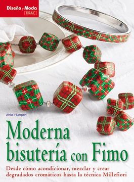 Moderna Bisutería Con Fimo (Diseño Y Moda (el Drac))