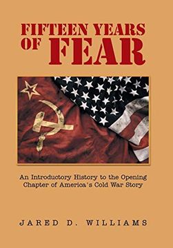 portada Fifteen Years of Fear: An Introductory History to the Opening Chapter of America's Cold war Story (in English)