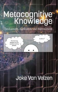 portada Metacognitive Knowledge: Development, Application, and Improvement (en Inglés)