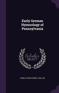portada Early German Hymnology of Pennsylvania (en Inglés)